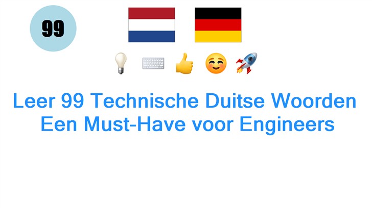 Leer 99 Technische Duitse Woorden: Een Must-Have voor Engineers